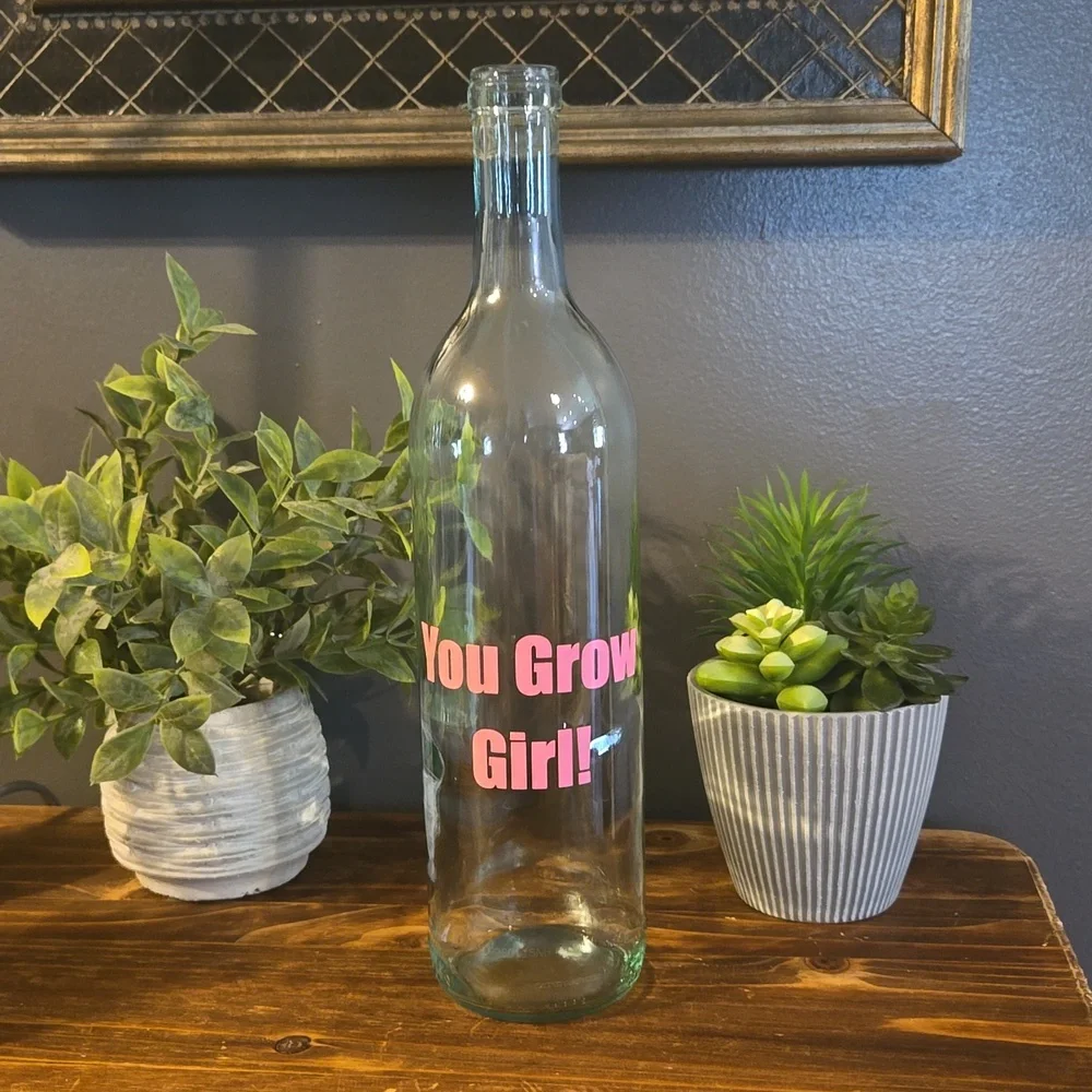Decorative Wine Bottle YOU GROW GIRL!